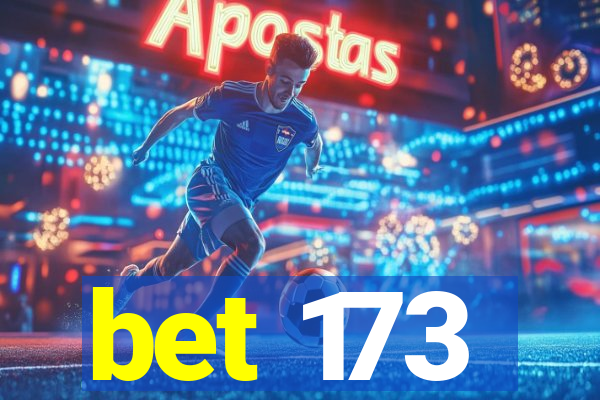 bet 173