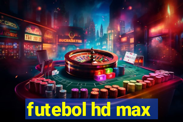 futebol hd max