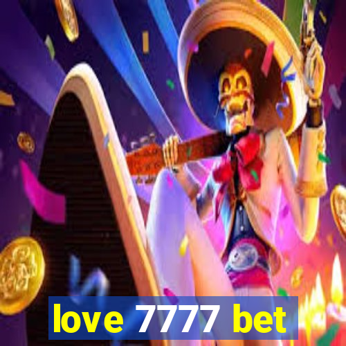 love 7777 bet