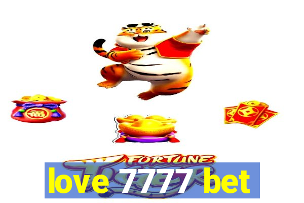 love 7777 bet