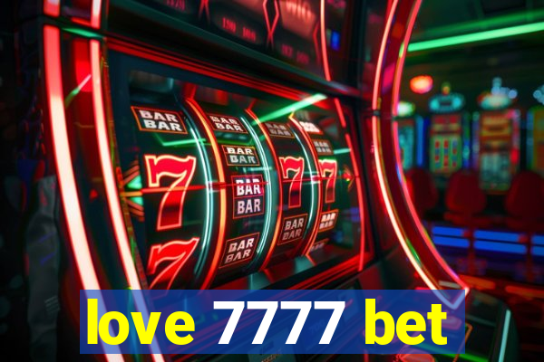 love 7777 bet