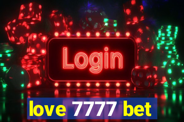 love 7777 bet