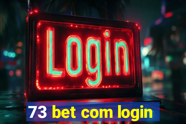 73 bet com login