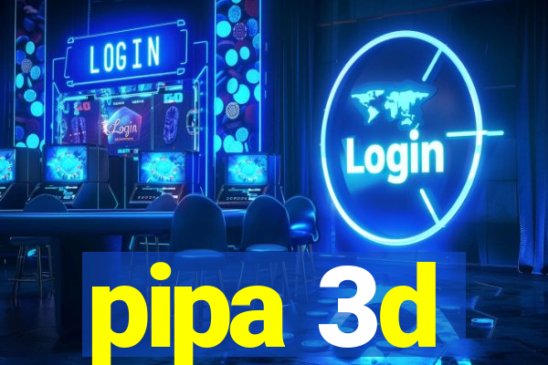 pipa 3d