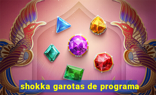 shokka garotas de programa