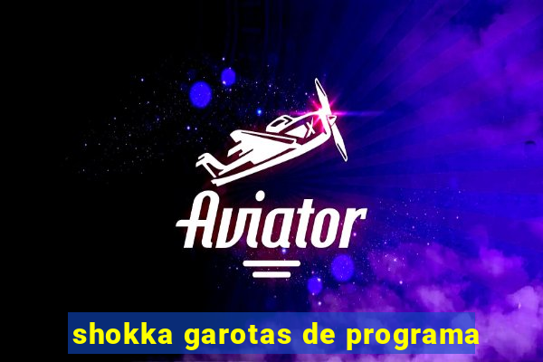 shokka garotas de programa