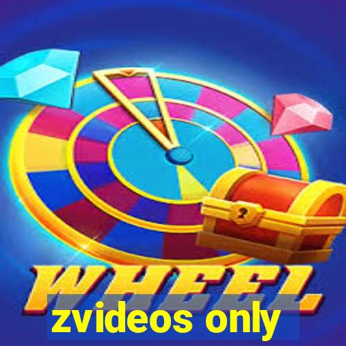 zvideos only