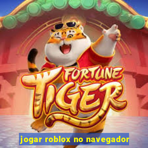 jogar roblox no navegador