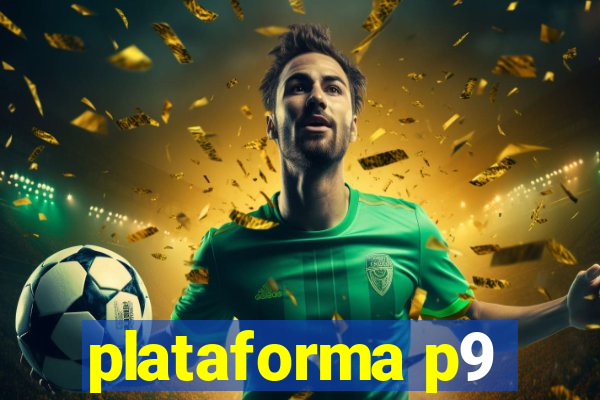 plataforma p9