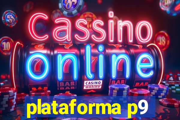 plataforma p9