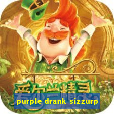 purple drank sizzurp