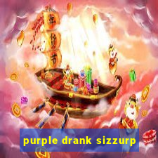 purple drank sizzurp