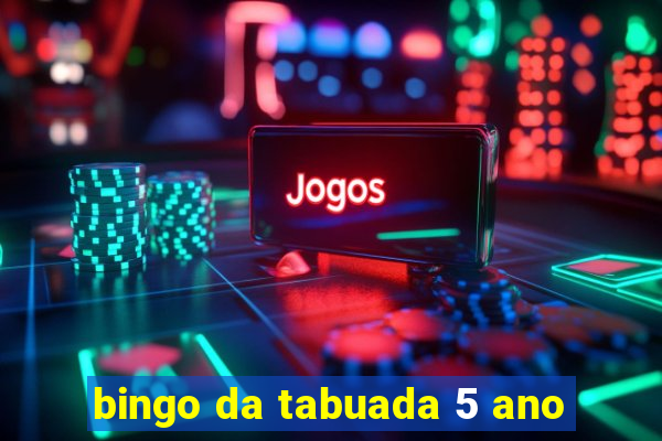 bingo da tabuada 5 ano