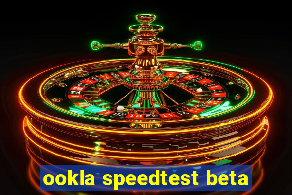 ookla speedtest beta