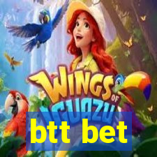 btt bet