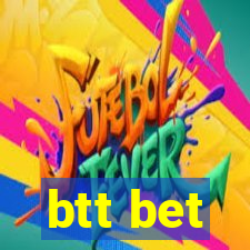 btt bet