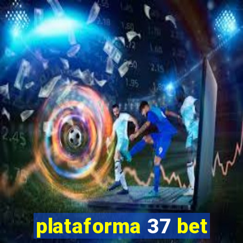 plataforma 37 bet