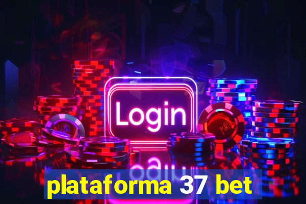 plataforma 37 bet