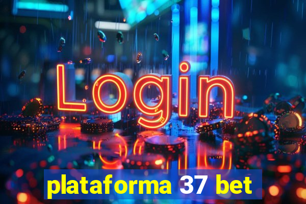 plataforma 37 bet