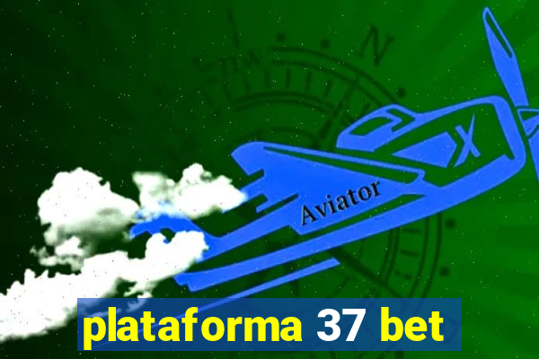 plataforma 37 bet