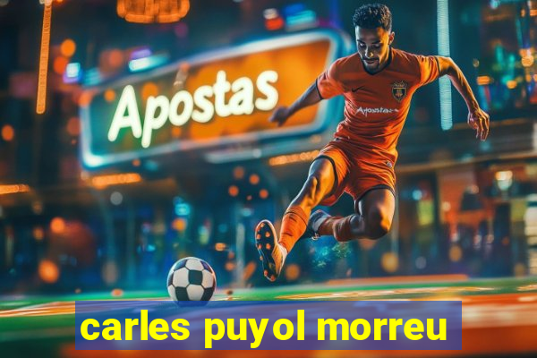 carles puyol morreu