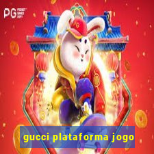 gucci plataforma jogo