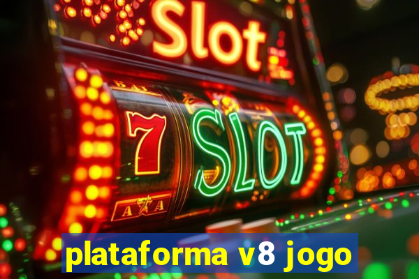 plataforma v8 jogo