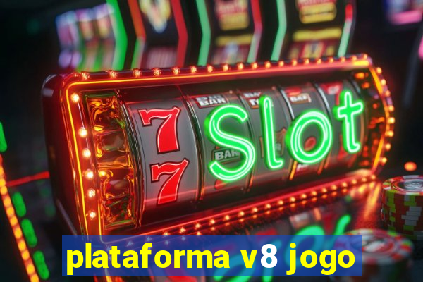 plataforma v8 jogo