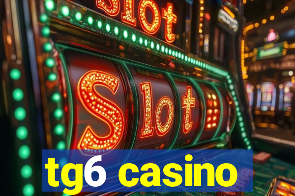 tg6 casino