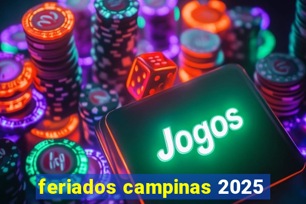 feriados campinas 2025