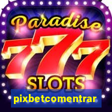 pixbetcomentrar