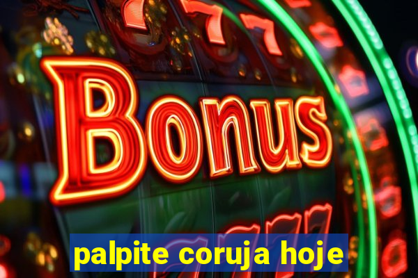 palpite coruja hoje