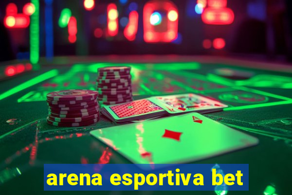 arena esportiva bet