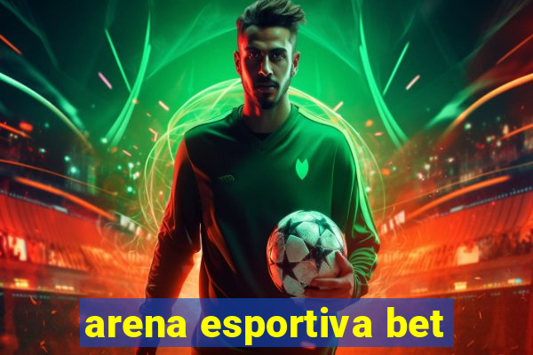 arena esportiva bet