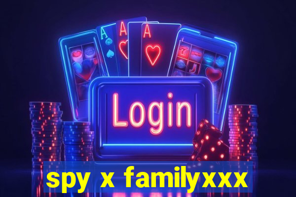 spy x familyxxx