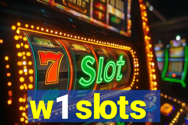 w1 slots