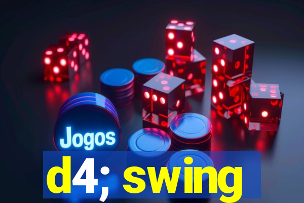 d4; swing