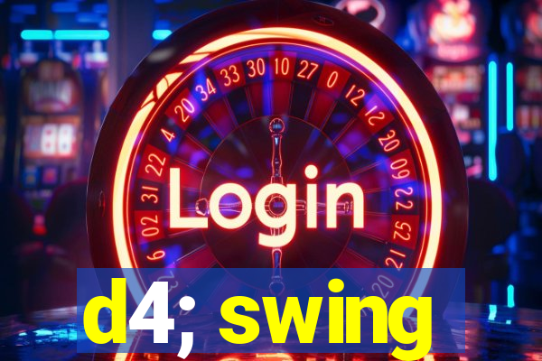 d4; swing