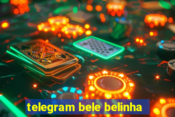 telegram bele belinha