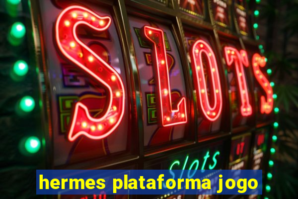 hermes plataforma jogo