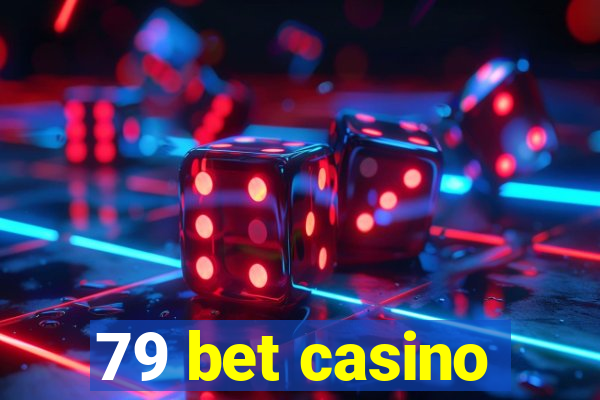 79 bet casino