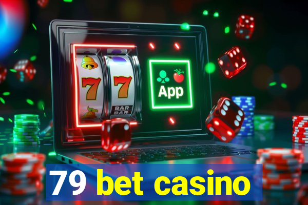 79 bet casino