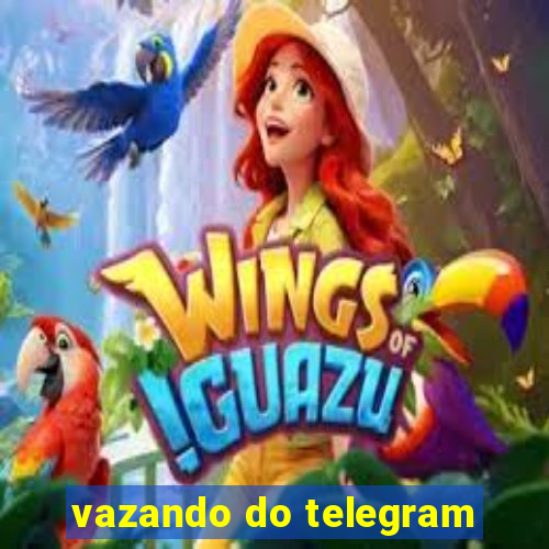 vazando do telegram