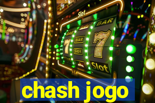 chash jogo