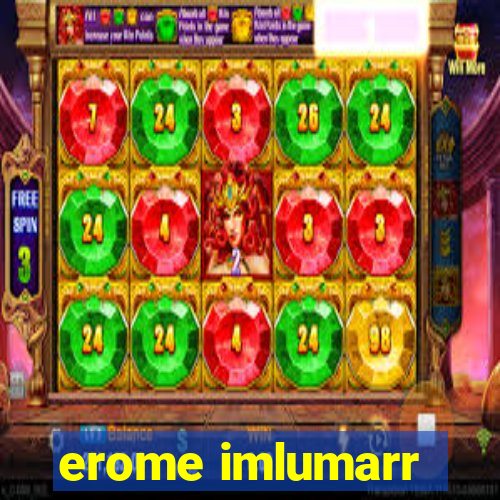 erome imlumarr