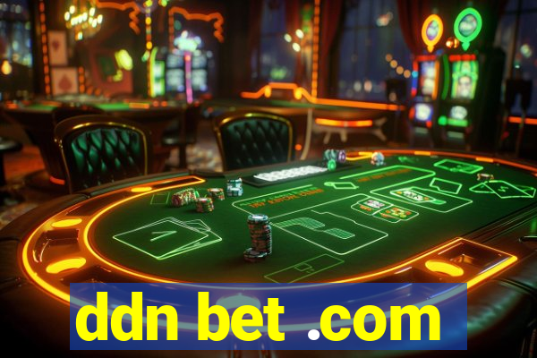 ddn bet .com