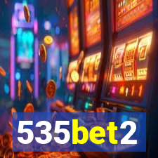 535bet2