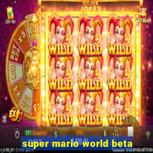 super mario world beta