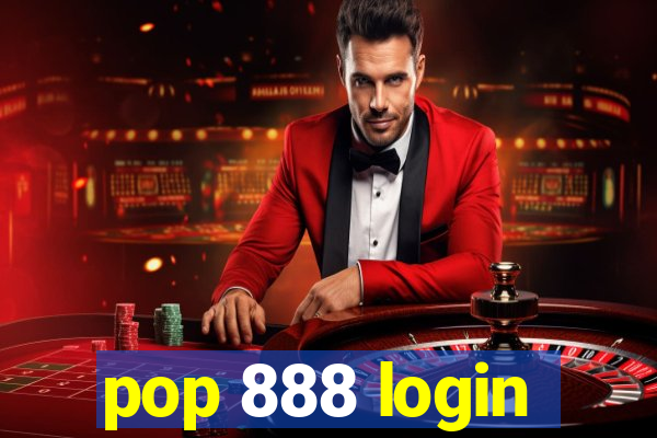 pop 888 login