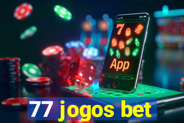 77 jogos bet